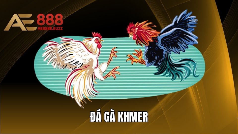 Đá Gà Khmer Daga88 - Bộ Môn Cá Cược Chuyên Nghiệp Đẳng Cấp